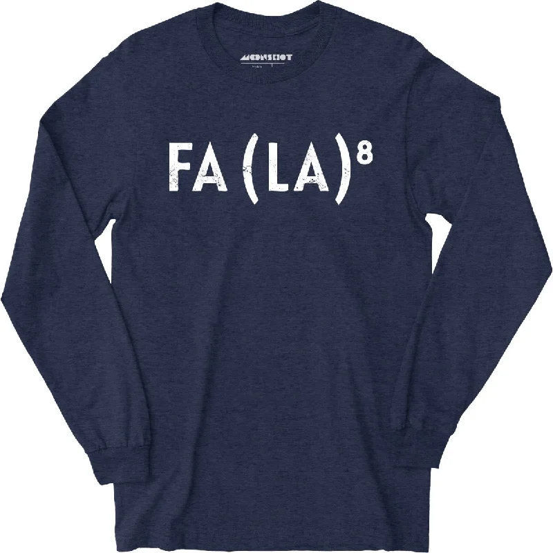 fa-la-to-the-8th-long-sleeve-t-shirt