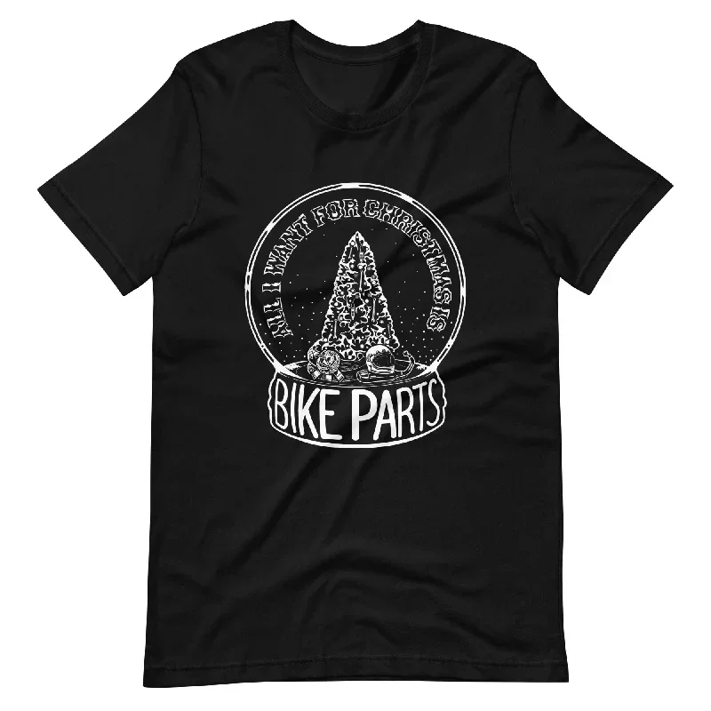 "" All I Want For Christmas Is Bike Parts"" Tee Shirt