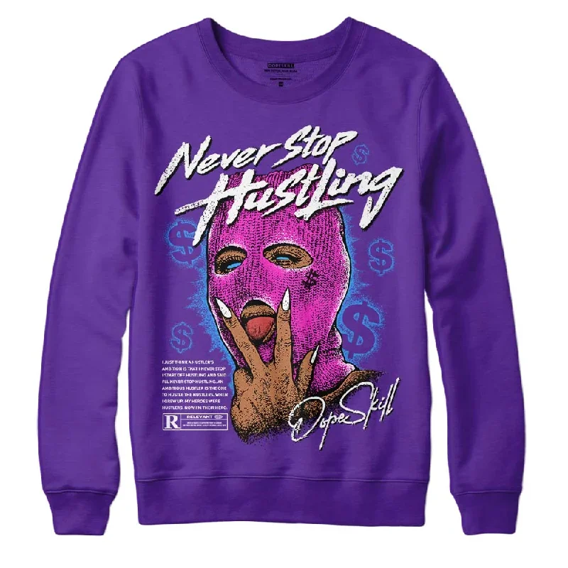 Court Purple 13s DopeSkill Purple Sweatshirt Never Stop Hustling Graphic