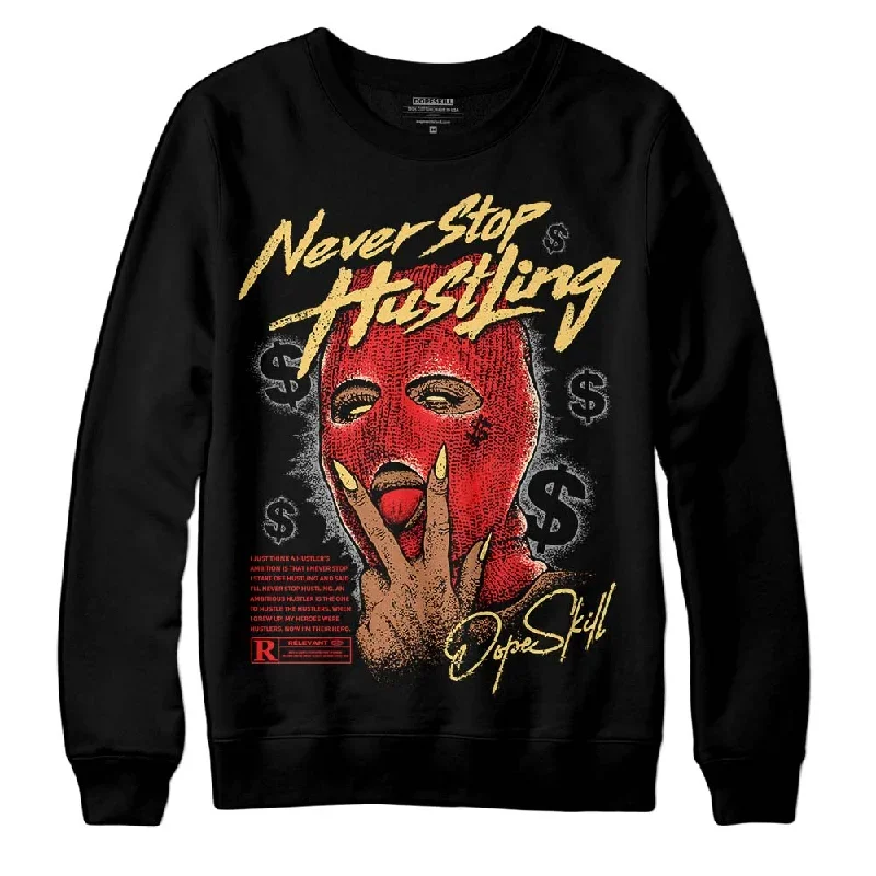 Dunk On Mars 5s DopeSkill Sweatshirt Never Stop Hustling Graphic