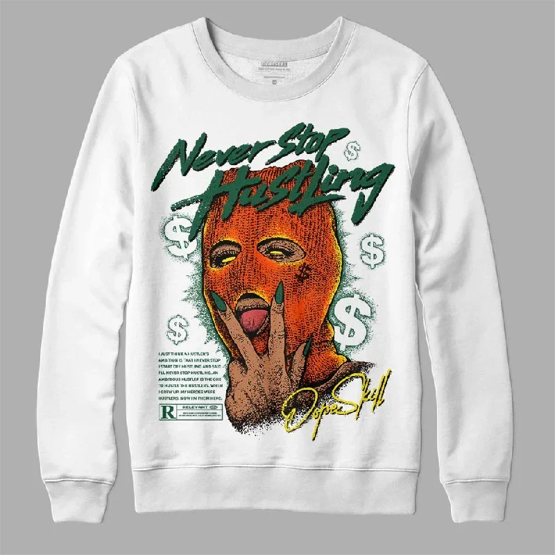 Dunk Team Dark Green Orange DopeSkill Sweatshirt Never Stop Hustling Graphic