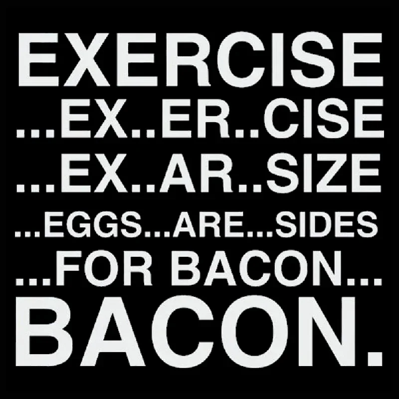 exercise-eggs-are-sides-for-bacon-mens-t-shirt