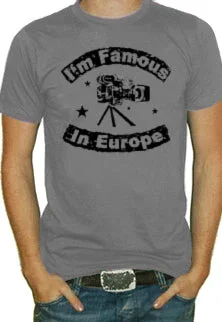 Famous In Europe T-Shirt