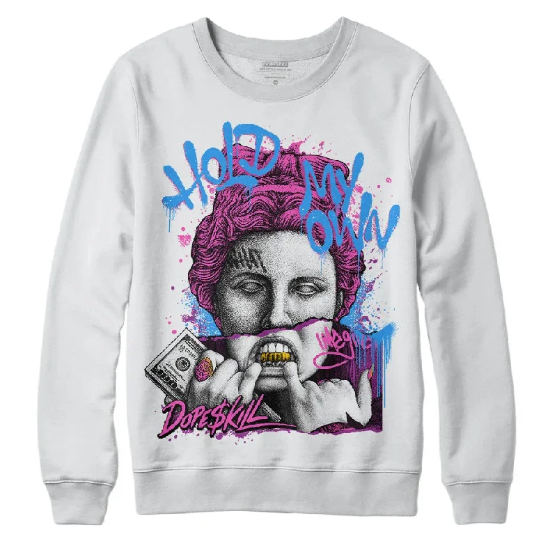 Hyper Violet 4s DopeSkill Sweatshirt Hold My Own Graphic