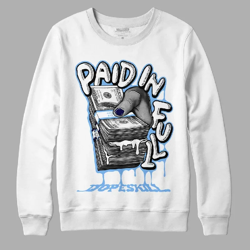 AJ 6 University Blue DopeSkill Sweatshirt Paid In Full Graphic