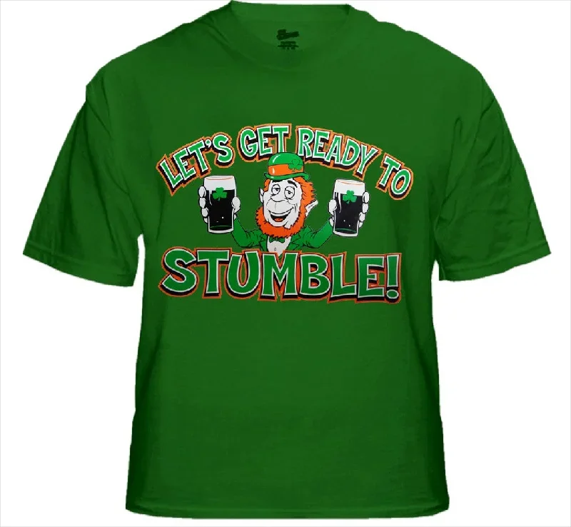 ""Let's Get Ready To Stumble!"" Irish T-Shirt