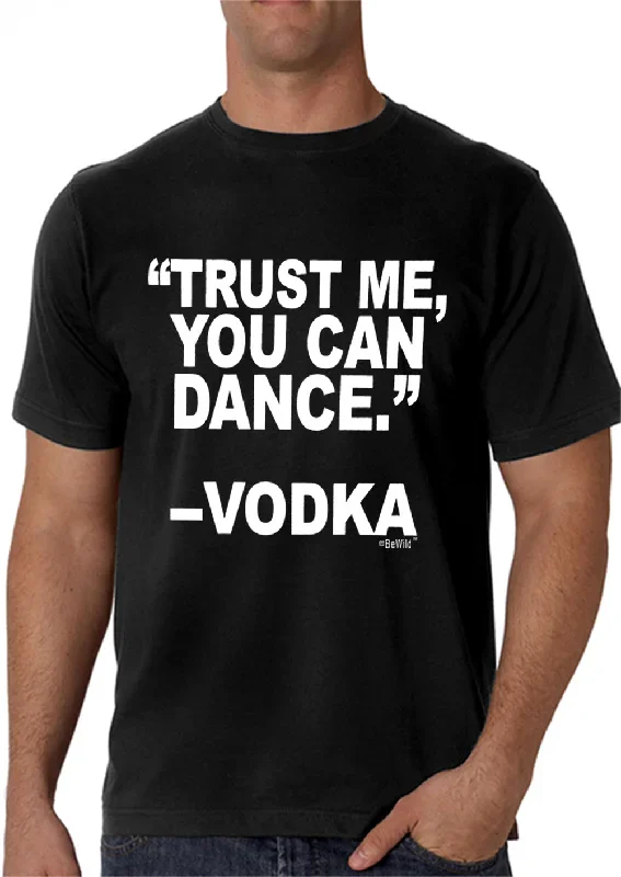 ""You Can Dance"" -Vodka Men's T-Shirt